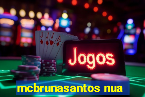 mcbrunasantos nua